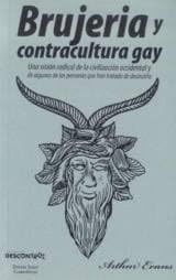 Libro: brujeria y contracultura gay: Una vision radical de la sociedad occidental
