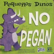 Libro: PEQUEÑOS DINOS NO PEGAN
