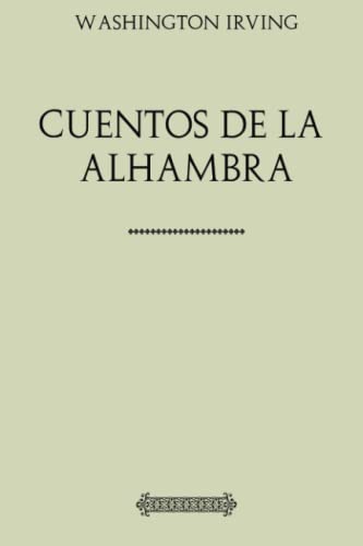 Libro: Colección Irving Cuentos de la Alhambra (Spanish Edition)