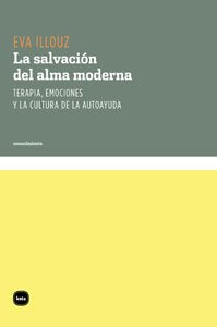 Libro: La salvación del alma moderna: Terapia, emociones y la cultura de la autoayuda