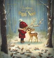 Libro: La infancia de Papa Noel (Álbumes ilustrados)