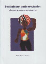 Libro: Feminismo anticarcelario: El cuerpo como resistencia