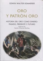 Libro: Oro y patrón oro: Historia del oro como dinero: pasado, presente y futuro