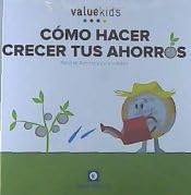 Libro: CÓMO HACER CRECER TUS AHORROS (VALUE KIDS) (Spanish Edition)