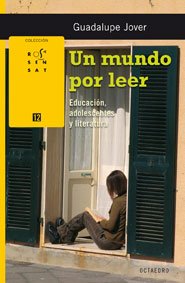 Libro: Un mundo por leer: Educación, adolescentes y literatura