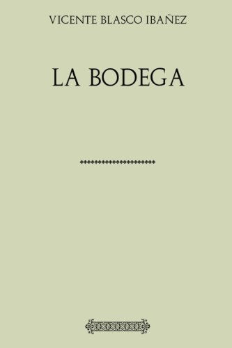 Libro: Colección Blasco Ibáñez. La bodega