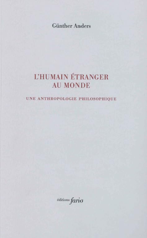 Libro: L' humain étranger au monde: Écrits d'anthropologie philosophique