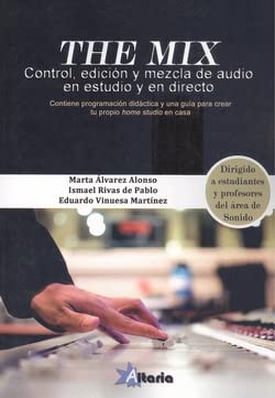 Libro: THE MIX: Control, edición y mezcla de audio en estudio y en directo
