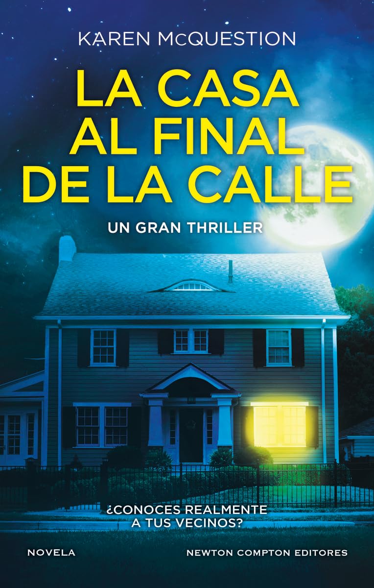 Libro: La casa al final de la calle. El thriller más espeluznante del año. Más de 3 millones de ejemplares vendidos