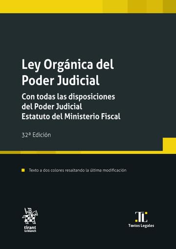 Ley Orgánica del Poder Judicial. Con todas las disposiciones del Poder Judicial. Estatuto del Ministerio Fiscal 32ª Edición (Textos legales)