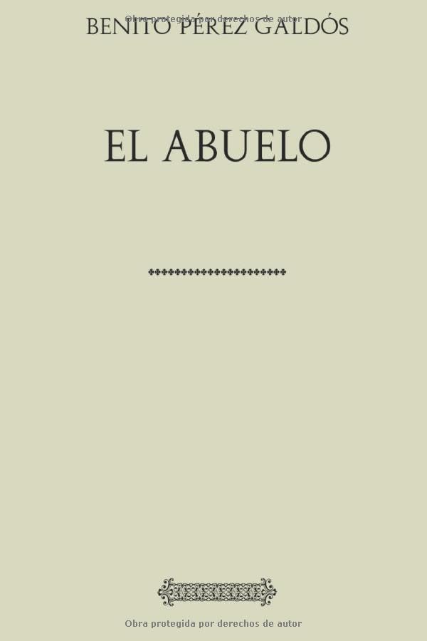 Libro: Colección Galdós. El abuelo (Spanish Edition)