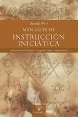 Libro: Manuales de instrucción iniciática: Libros del Aprendiz Masón | Compañero Masón | Maestro Masón