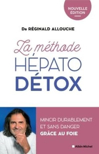 Libro: La Méthode hépato-détox (édition 2022): Mincir durablement et sans danger grâce au foie