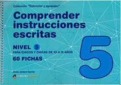 COMPRENDER INSTRUCCIONES ESCRITAS - NIVEL 5: 10 a 15 años (Estimular y aprender)