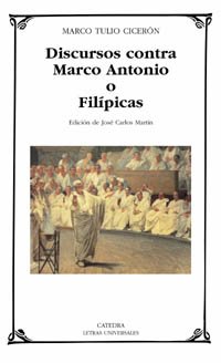 Libro: Discursos contra Marco Antonio o Filípicas (Letras Universales) (Spanish Edition)