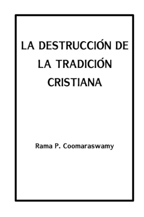 Libro: La destrucción de la Tradición cristiana