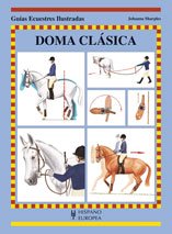 Libro: Doma clásica (Guias Ecuestres Ilustradas / Threshold Picture Guides) (Spanish Edition)