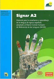 Libro: Signar A2: material para la enseñanza y aprendizaje de la lengua de signos española adaptado al MCER