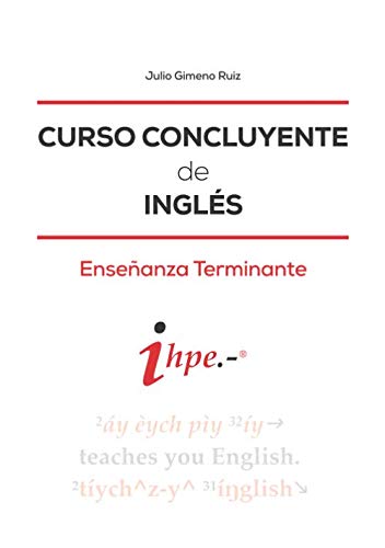 Libro: CURSO CONCLUYENTE de INGLÉS: ENSEÑANZA TERMINANTE (Spanish Edition)