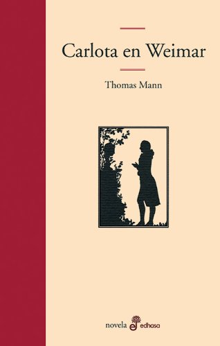 Libro: Carlota en Weimar (Edhasa Literaria)