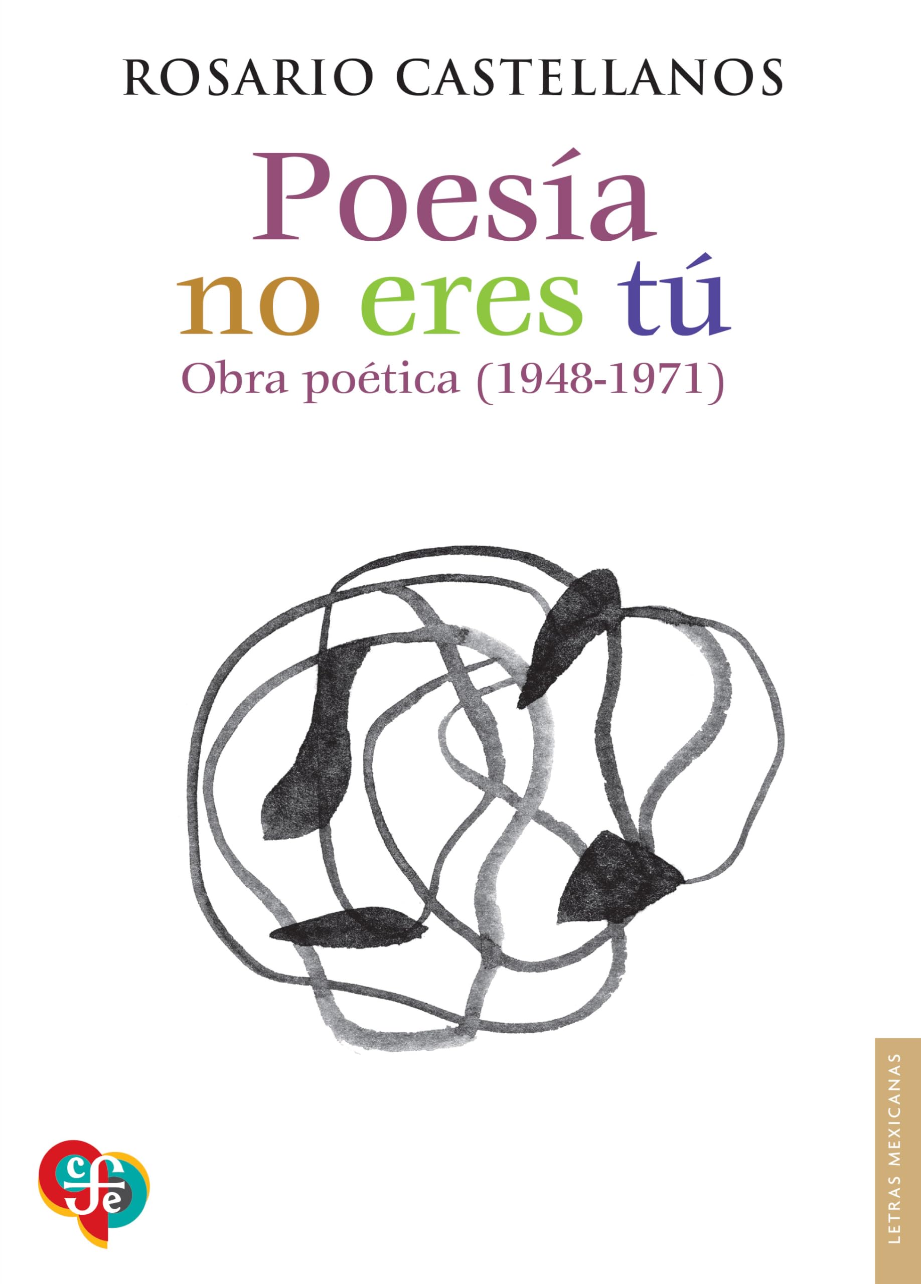 Libro: POESÍA NO ERES TÚ Obra poética (1948-1971) (Letras Mexicanas)
