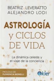 Libro: Astrología y ciclos de vida: La dinámica celeste y el viaje de la conciencia