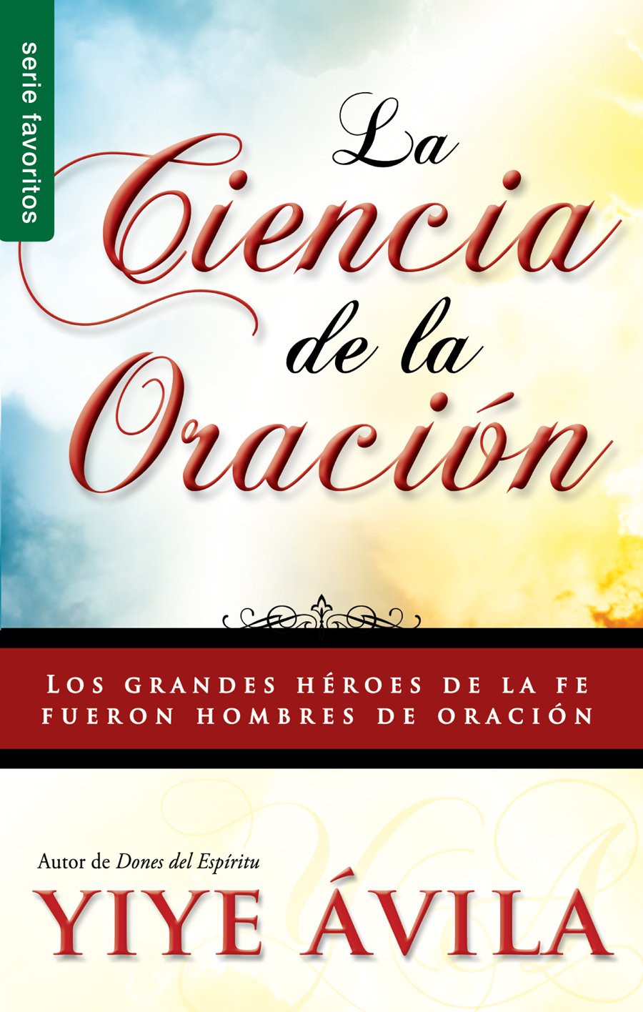 Libro: La ciencia de la oración - Serie Favoritos (Spanish Edition)
