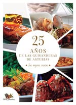Libro: Veinticinco años de las Guisanderas de Asturias: Sus mejores recetas (A ESGAYA (GASTRONOMIA))