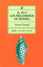 Libro: El yo y los mecanismos de defensa: 67 (Psicología profunda)