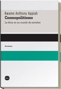 Libro: Cosmopolitismo: La ética en un mundo de extraños (Spanish Edition)