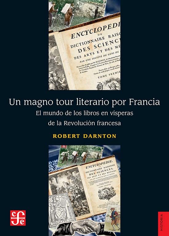 Libro: Un magno tour literario por Francia. El mundo de los libros en vísperas de la Revolución francesa (Spanish Edition)