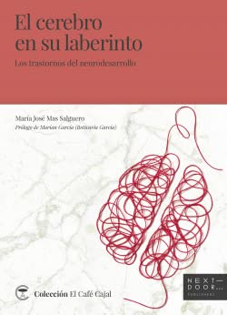 Libro: El cerebro en su laberinto: Los trastornos del neurodesarrollo