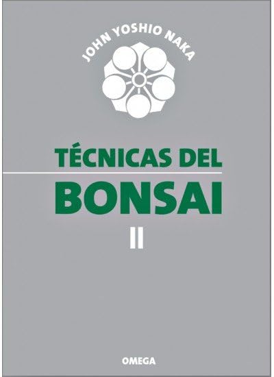 Libro: Técnicas Del Bonsái II (GUÍAS DEL NATURALISTA-BONSÁI)