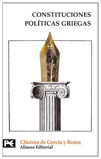 Libro: Constituciones políticas griegas: (Aristóteles, El Viejo Oligarca, Jenofonte) (El libro de bolsillo - Bibliotecas temáticas - Biblioteca de clásicos de Grecia y Roma)
