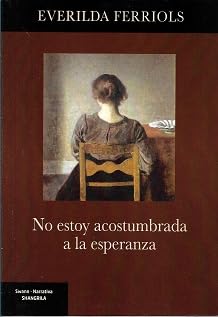 Libro: No estoy acostumbrada a la esperanza