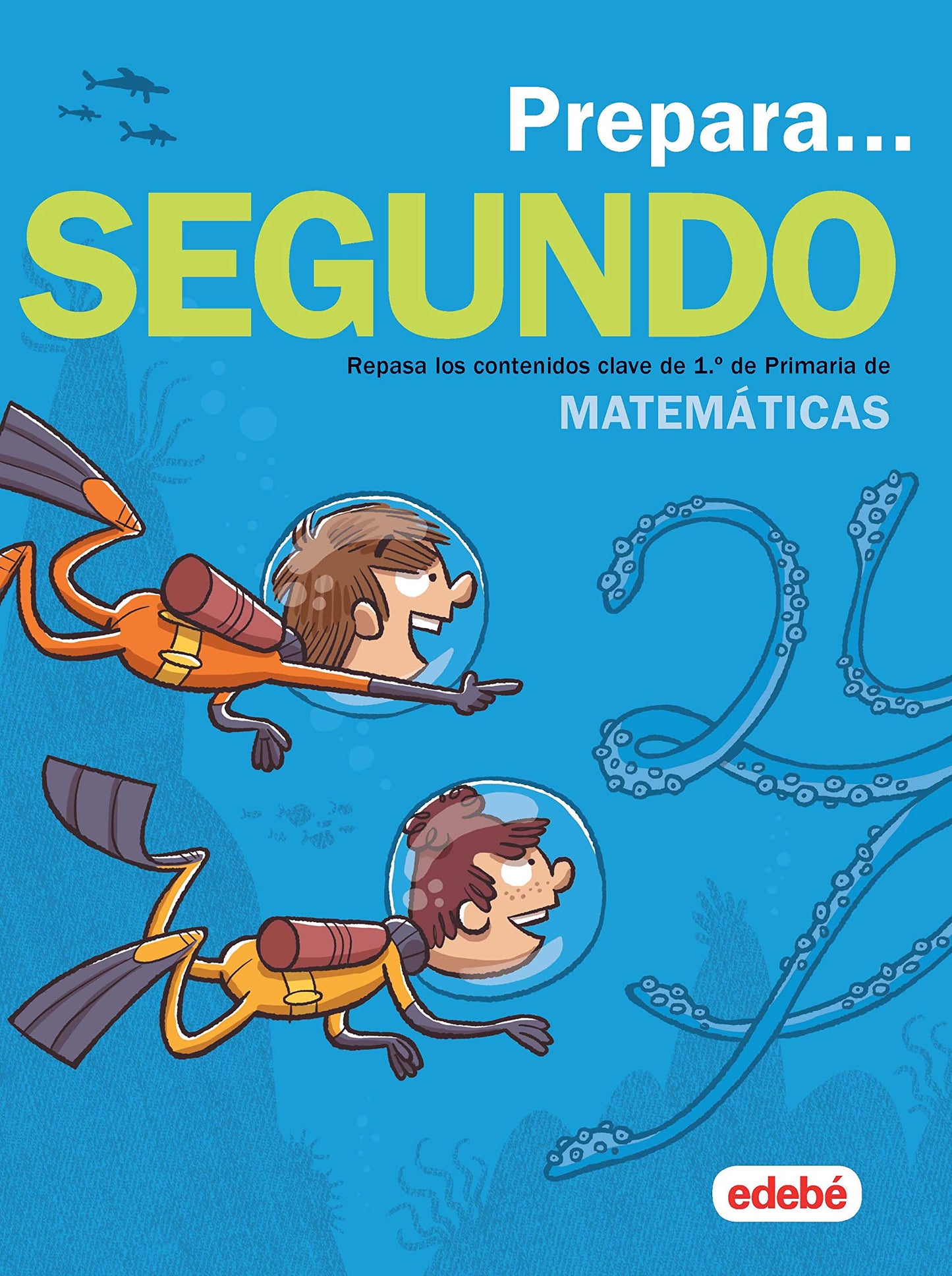 Libro: PREPARA MATEMÁTICAS 2: Repasa los contenidos clave de 1.º de Primaria de Matemáticas - 9788468341378