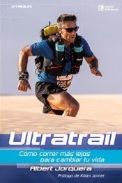 Libro: Ultratrail: Cómo correr más lejos para cambiar tu vida