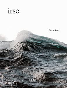 Libro: irse. (Fuera de Colección)