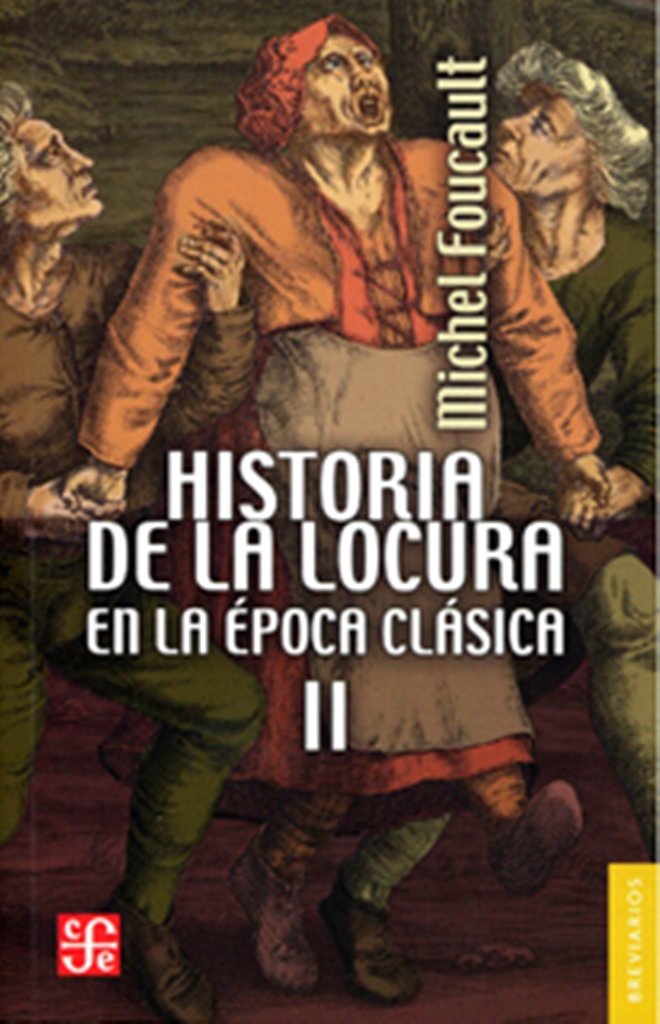 Libro: Historia de la locura en la época clásica, II (Breviarios, 191) (Spanish Edition)