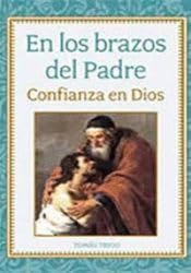 Libro: EN LOS BRAZOS DEL PADRE. CONFIANZA EN DIOS
