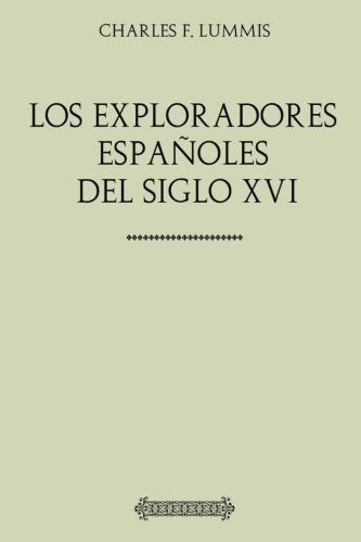 Libro: Colección América. Los exploradores españoles del siglo XVI (Spanish Edition)
