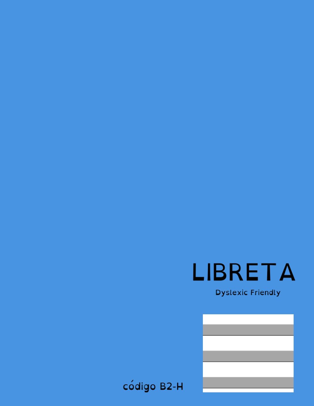 Libro: Libreta Dyslexic Friendly: Especial para Dislexia y Disgrafía. Tamaño 8,5x11'' (21,59 x 27,94cm) 60páginas. código pauta: B2-H (Spanish Edition)