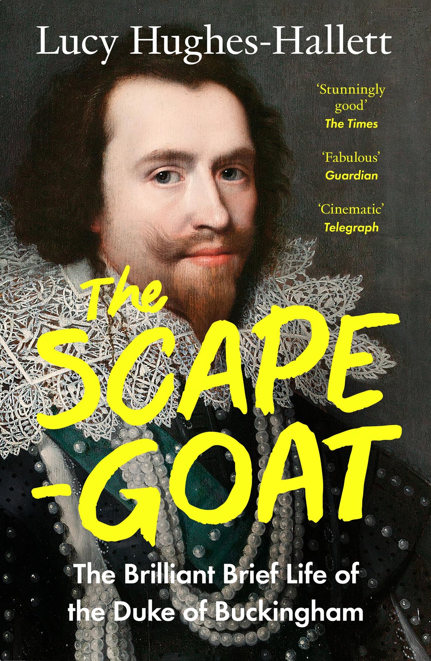 Libro: The Scapegoat: The Brilliant Brief Life of the Duke of Buckingham