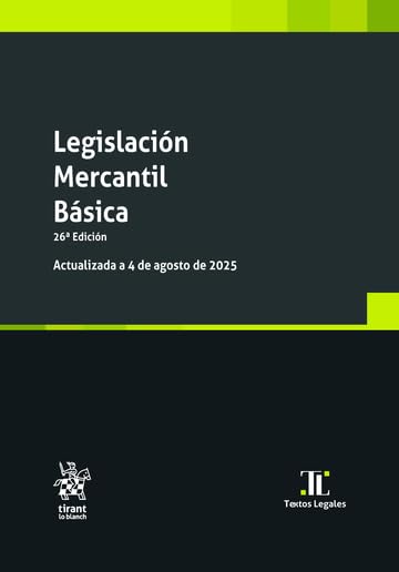 Libro: Legislación Mercantil Básica 26ª Edición Actualizada a 4 de agosto de 2025 (Texto legal grande)