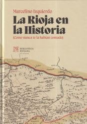 Libro: La Rioja en la Historia: (Como nunca te la habían contado)