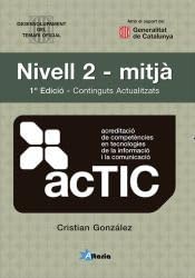 Libro: Certificacions ACTIC: Nivell 2 - Mitjà