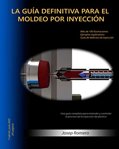 Libro: LA GUIA DEFINITIVA PARA EL MOLDEO POR INYECCIÓN