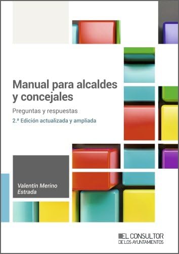 Libro: Manual para alcaldes y concejales: 2ª edición