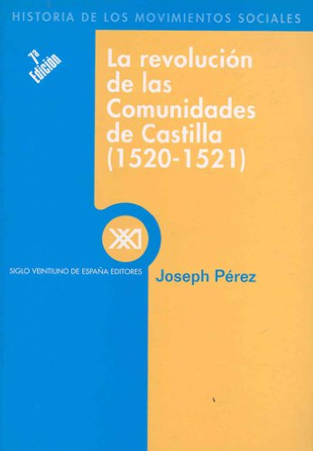 Libro: La revolución de las comunidades de Castilla (1520-1521) (Historia de los movimientos sociales)