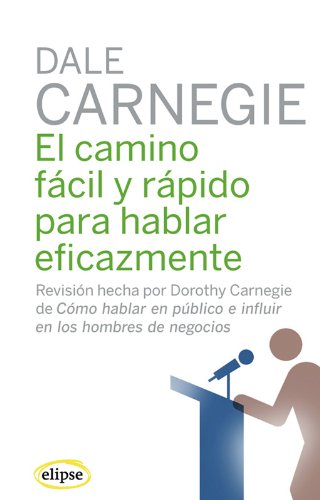 El camino fácil y rápido para hablar eficazmente (Elipse)